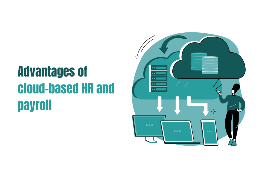What is the advantage of cloud-based HR and payroll?