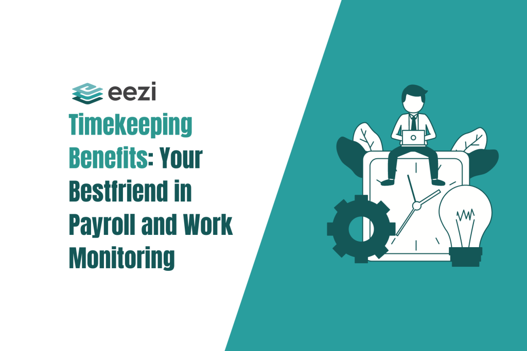 Timekeeping Benefits Your Bestfriend in Payroll and Work Monitoring