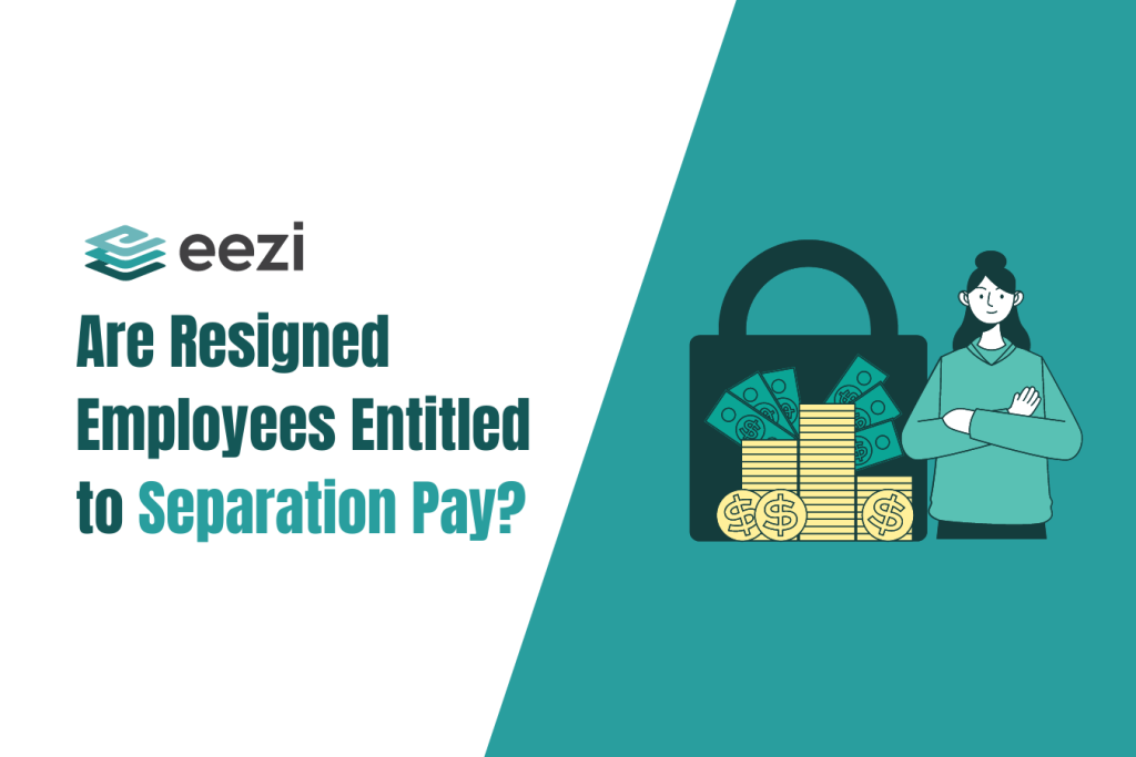 Are Resigned Employees Entitled to Separation Pay?