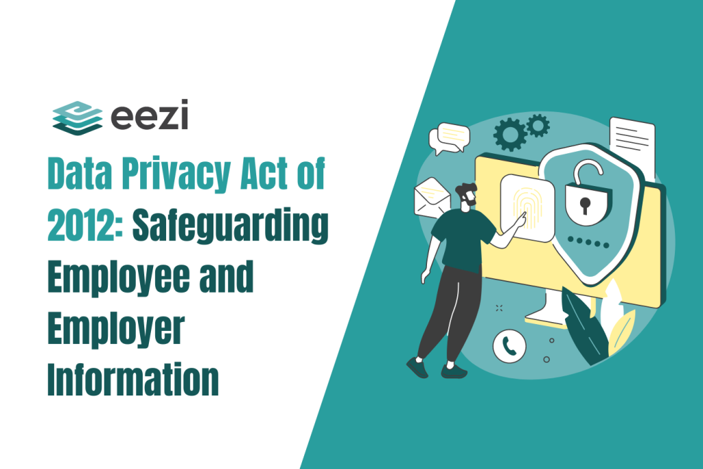 Data Privacy Act of 2012: Safeguarding Employee and Employer Information