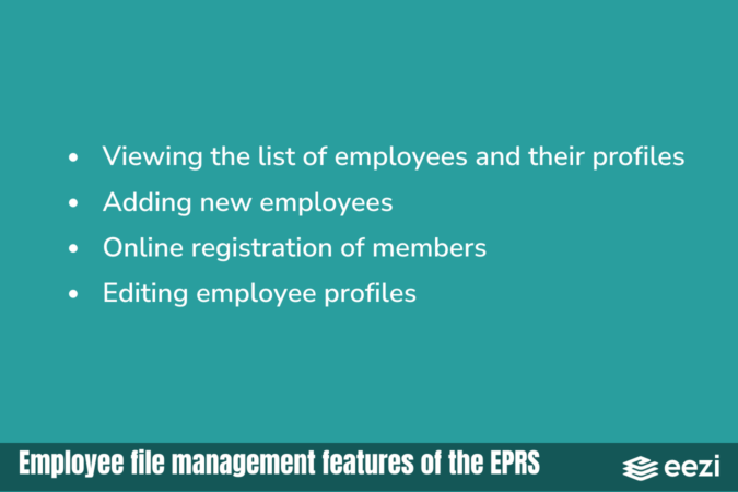Employee file management features of the EPRS
