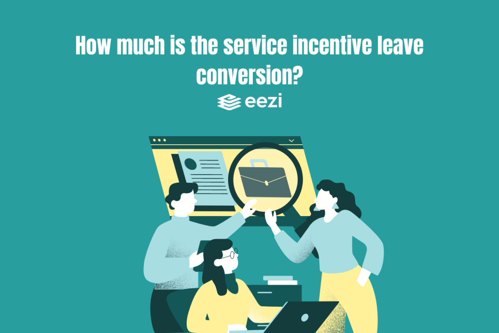 Service Incentive Leave Employee Service Benefits eezi HR