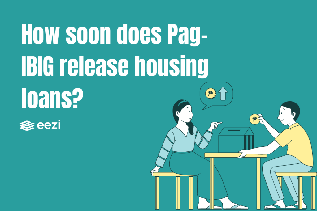 How soon does Pag-IBIG release housing loans?