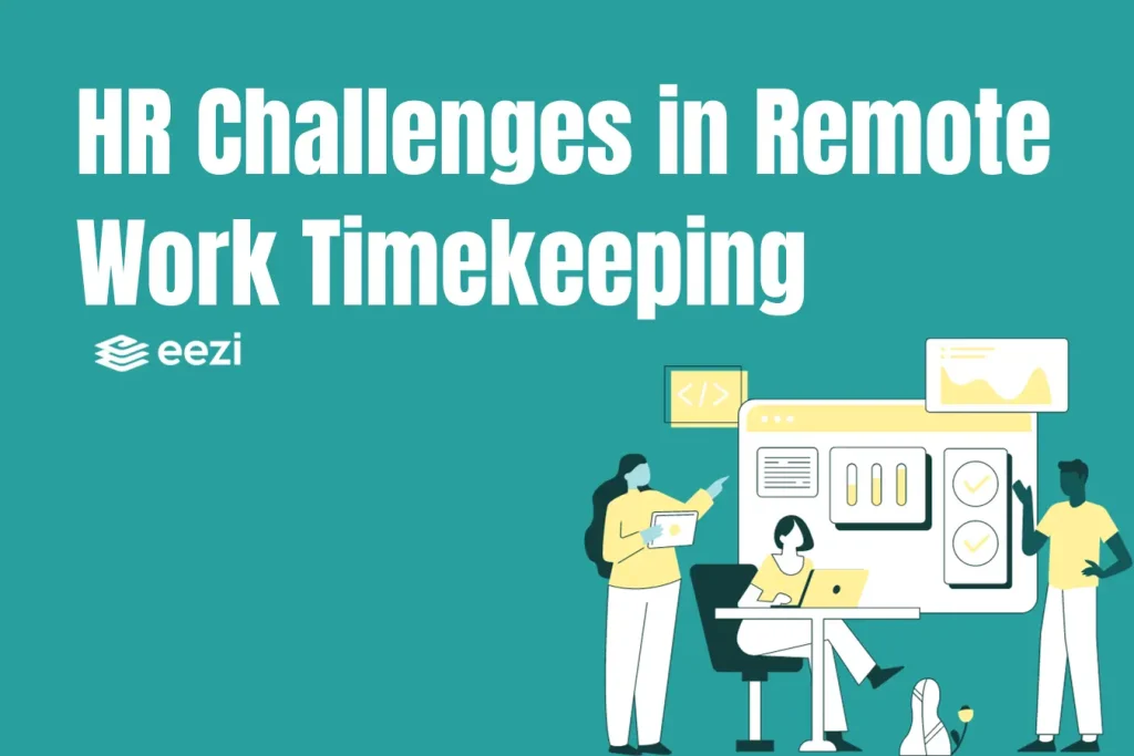 Challenges for HR in Remote Work Timekeeping