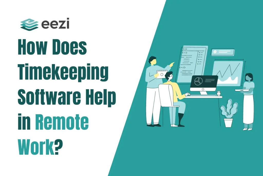 How Does Timekeeping Software Help in Remote Work?
