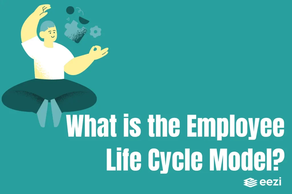 What is the Employee Life Cycle Model?