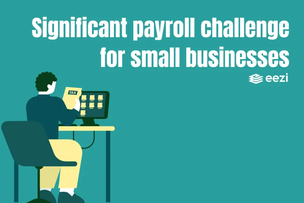Significant payroll challenge for small businesses