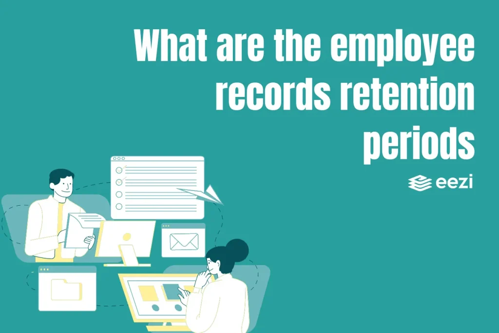 What are the employee records retention periods?