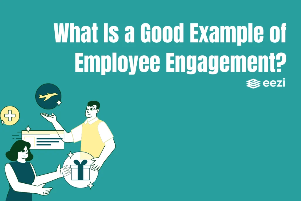 What Is a Good Example of Employee Engagement?